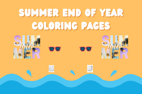 Summer End of Year Coloring Pages V2: A Creative and Therapeutic Resource for Students